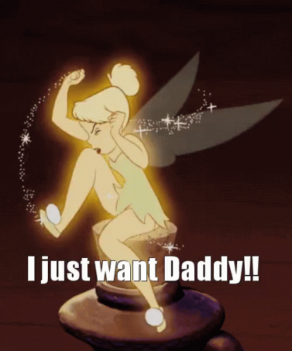 I want a Daddy!